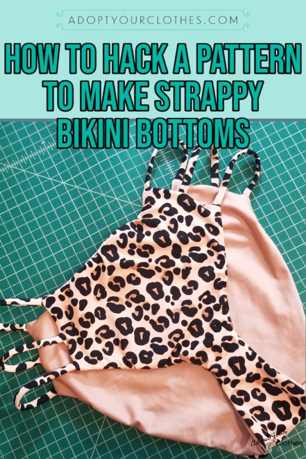 How to Hack a Regular Bikini Bottoms Pattern to Make Strappy Bikini ...