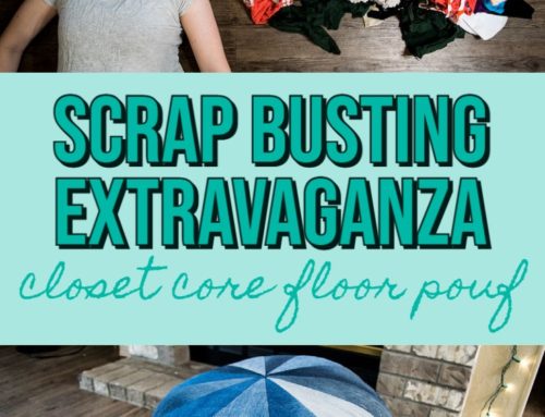 Scrap Busting Extravaganza – Making the Closet Core Floor Pouf